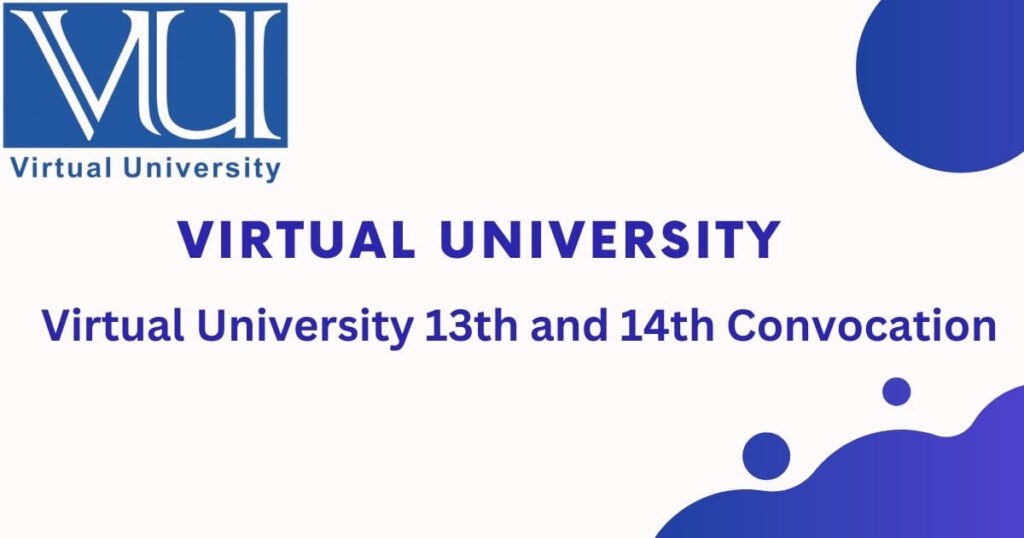 Virtual University 13th and 14th Convocation get the Registration