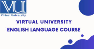 Virtual University English Language Course