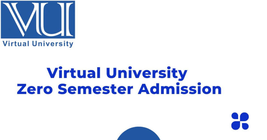 Virtual University Zero Semester Admission 2023