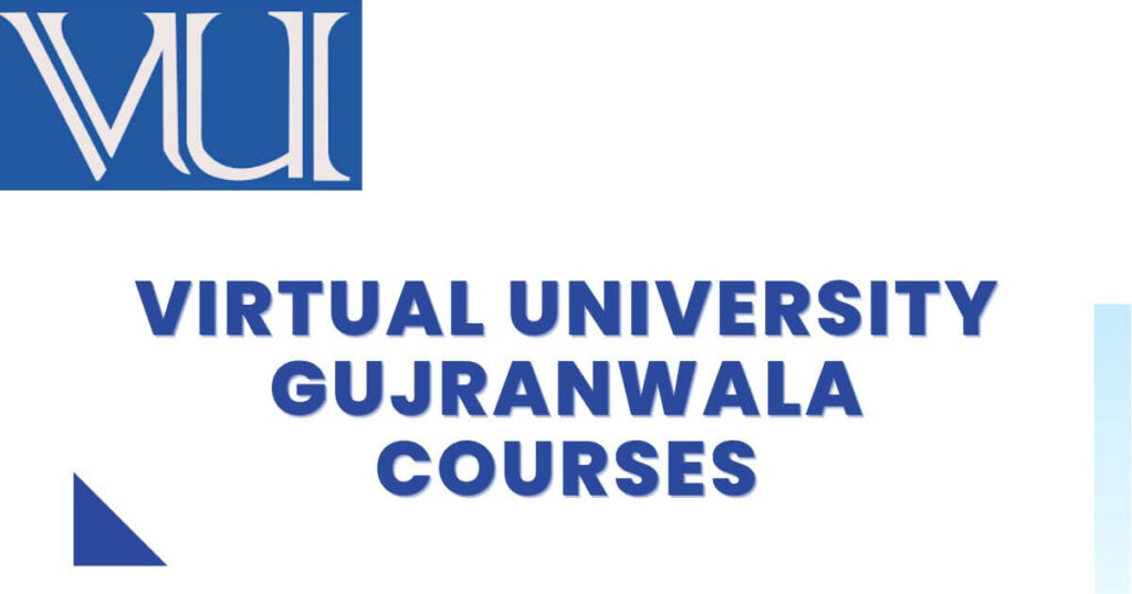 Virtual University Gujranwala Courses