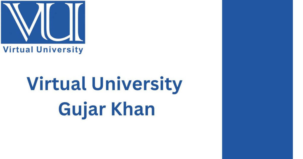 Virtual University Gujar Khan