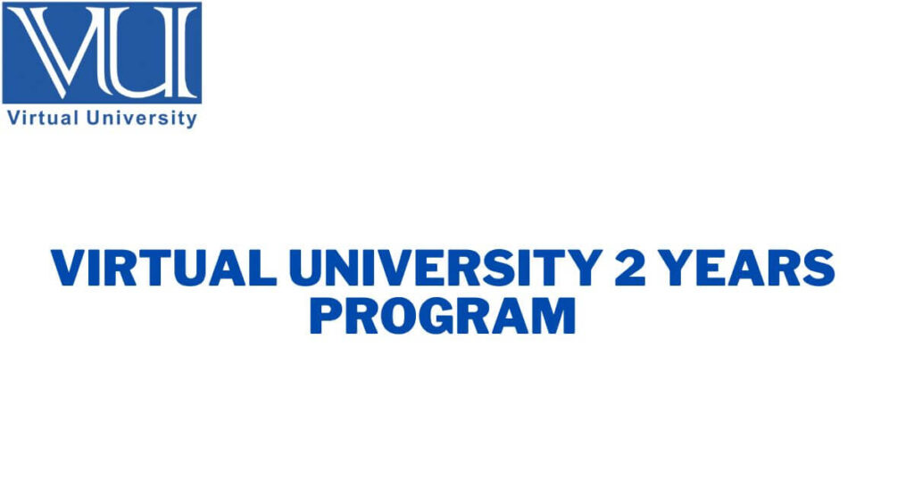 Virtual University 2 Years Program