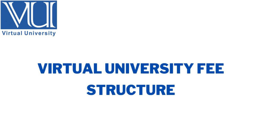 Virtual University Fee Structure