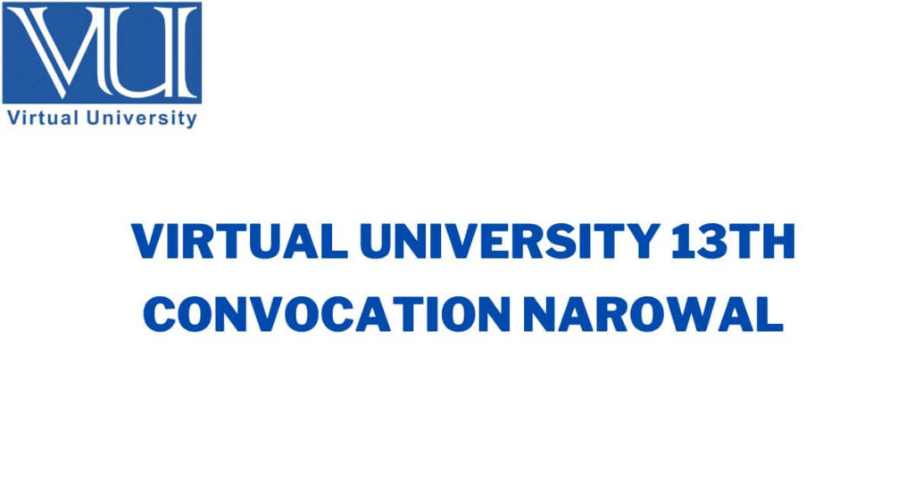 Virtual University 13th Convocation Narowal