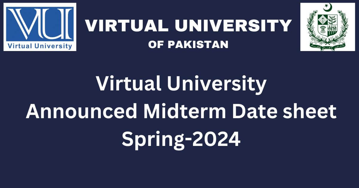 VU Announced Midterm Date Sheet Spring-2024