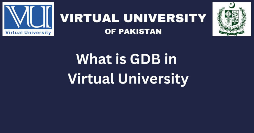 What is GDB in Virtual University