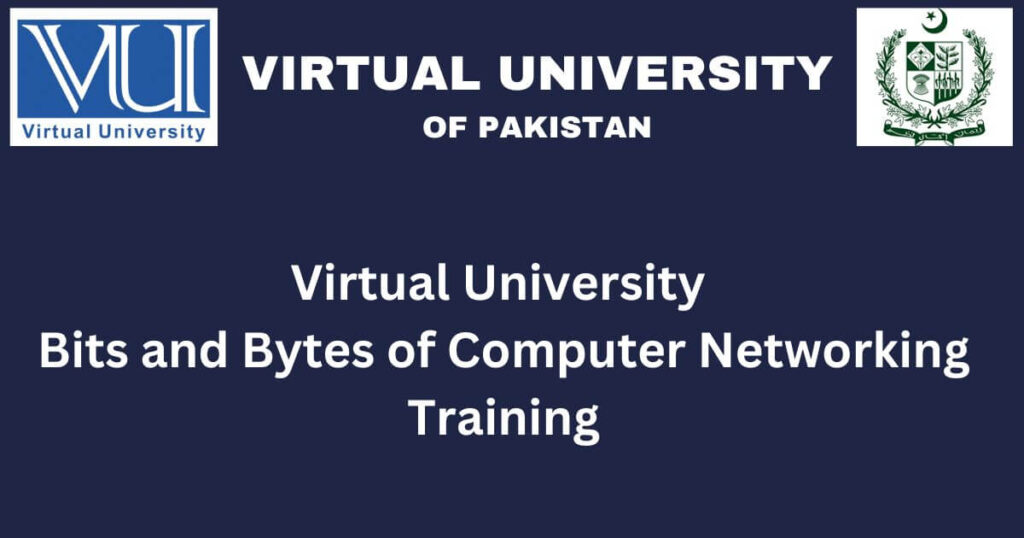 VU Bits and Bytes of Computer Networking Training