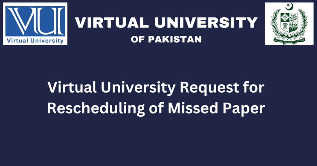 Request for Rescheduling of Missed Paper - Spring 2024 Mid Term Examinations